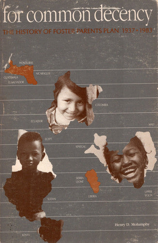 For Common Decency: The History of Foster Parents Plan, 1937-1983