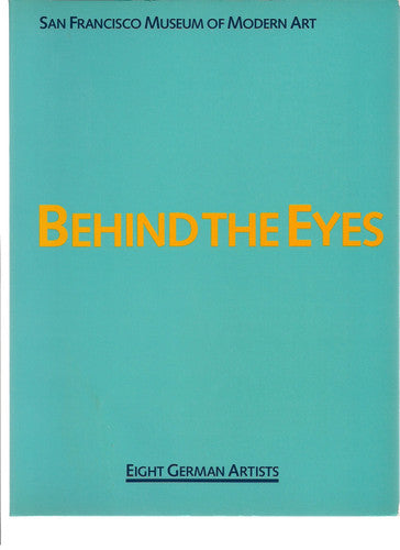 Behind the Eyes: Eight German Artists