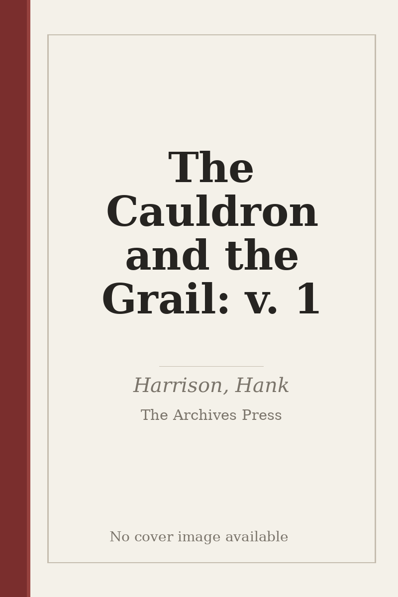 The Cauldron and the Grail: v. 1 - no cover image available