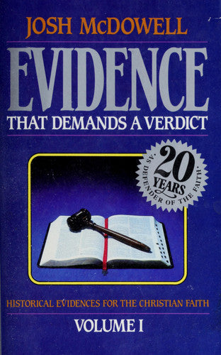 More Evidence That Demands a Verdict: Historical Evidences for the Christian Scriptures