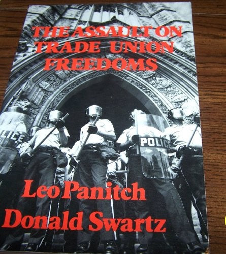 The assault on trade union freedoms