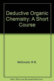 Deductive Organic Chemistry: A Short Course