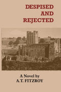 Despised and Rejected
