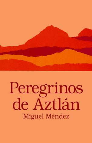 Peregrinos De Aztlan (Clasicos Chicanos/Chicano Classics #6)