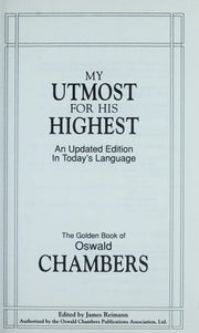 My Upmost for His Highest: An Updated Edition in Today's Language - the Golden Book of Oswald Chambers