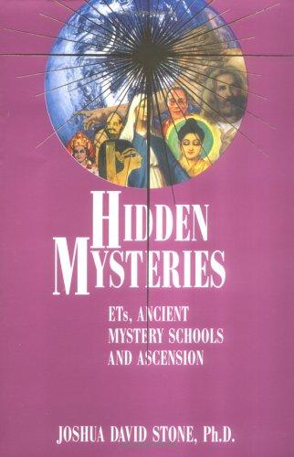 Hidden Mysteries: ETs, Ancient Mystery Schools and Ascension: 04 (Easy-To-Read Encyclopedia of the Spiritual Path)