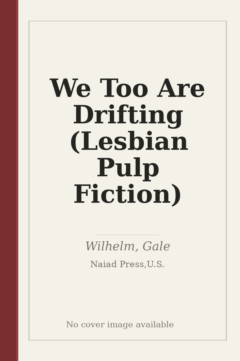 We Too Are Drifting (Lesbian Pulp Fiction) - no cover image available