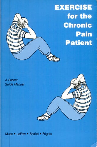 Exercise for the Chronic Pain Patient