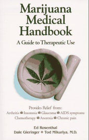 Marijuana Medical Handbook: A Guide to Therapeutic Use