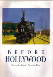 Before Hollywood: Turn of the Century American Film