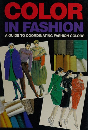 Color in Fashion: A Guide to Coordinating Fashion Colors