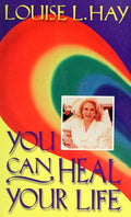 You Can Heal Your Life