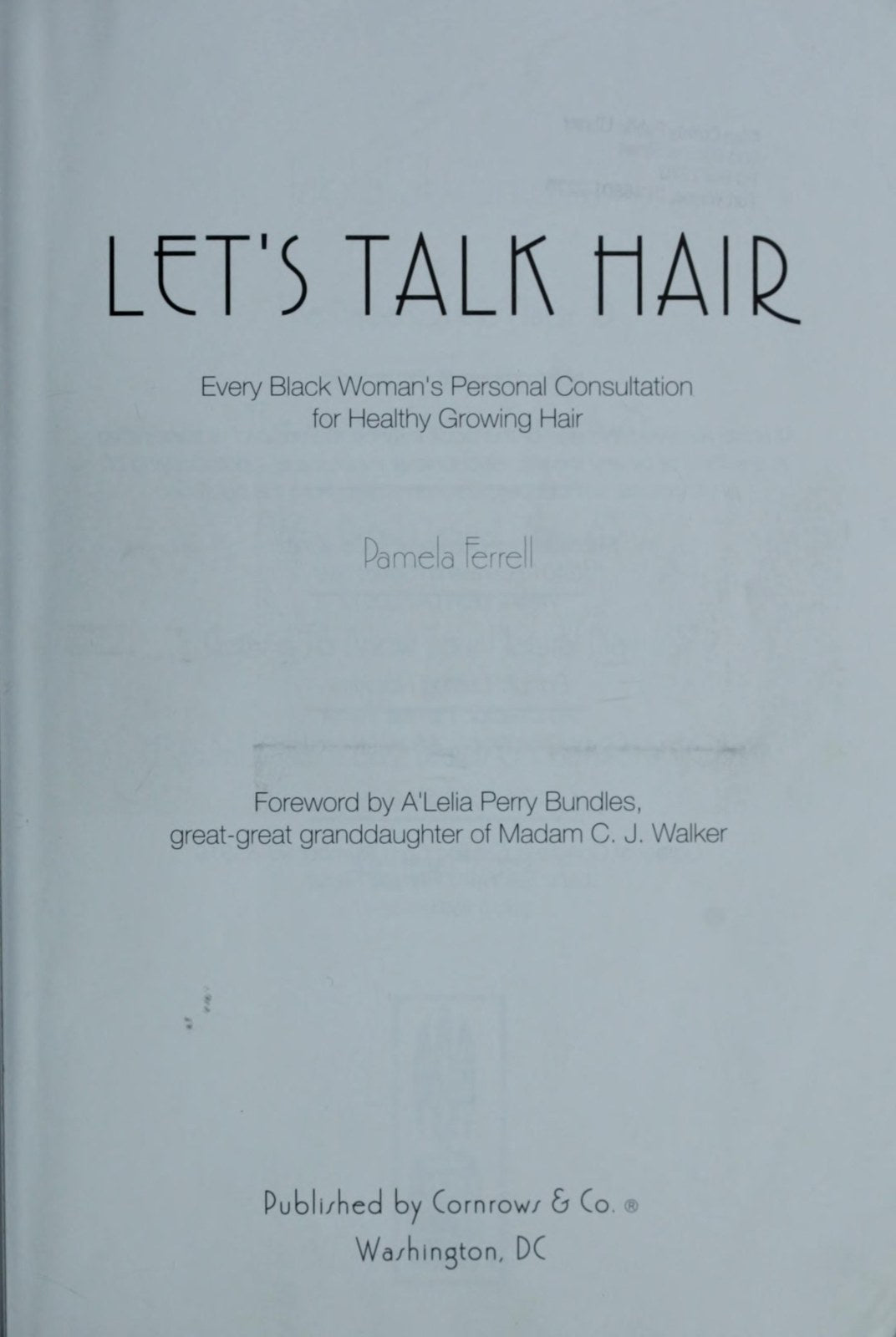 Let's Talk Hair: Every Woman's Personal Consultation for Healthy Growing