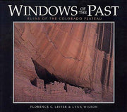Windows of the Past: The Ruins of the Colorado Plateau (Wish You Were Here Book Series)