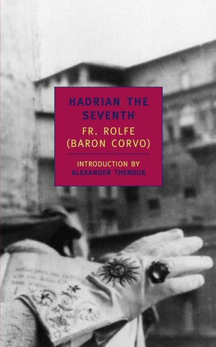 Hadrian The Seventh (New York Review Books (Paperback))