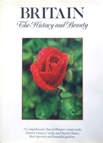 BRITAIN THE HISTORY AND BEAUTY