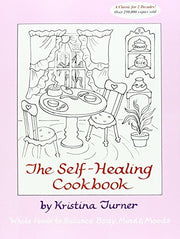 The Self-Healing Cookbook: A New Macrobiotic Primer for Healing Body, Mind and Moods with Whole, Natural Foods