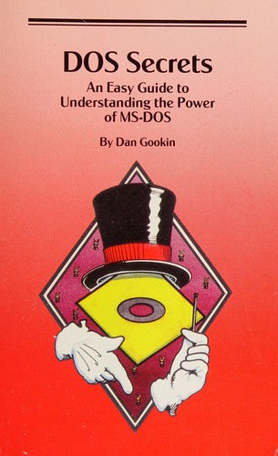 DOS Secrets: Easy Guide to Understanding the Power of M. S.-DOS