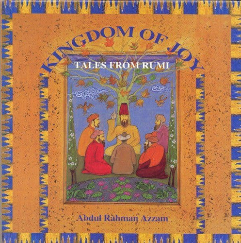 Kingdom of Joy: Tales of Rumi