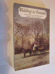 Weddings and Funerals