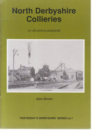 North Derbyshire Collieries on Old Picture Postcards: No. 1 (Yesterday's Derbyshire)