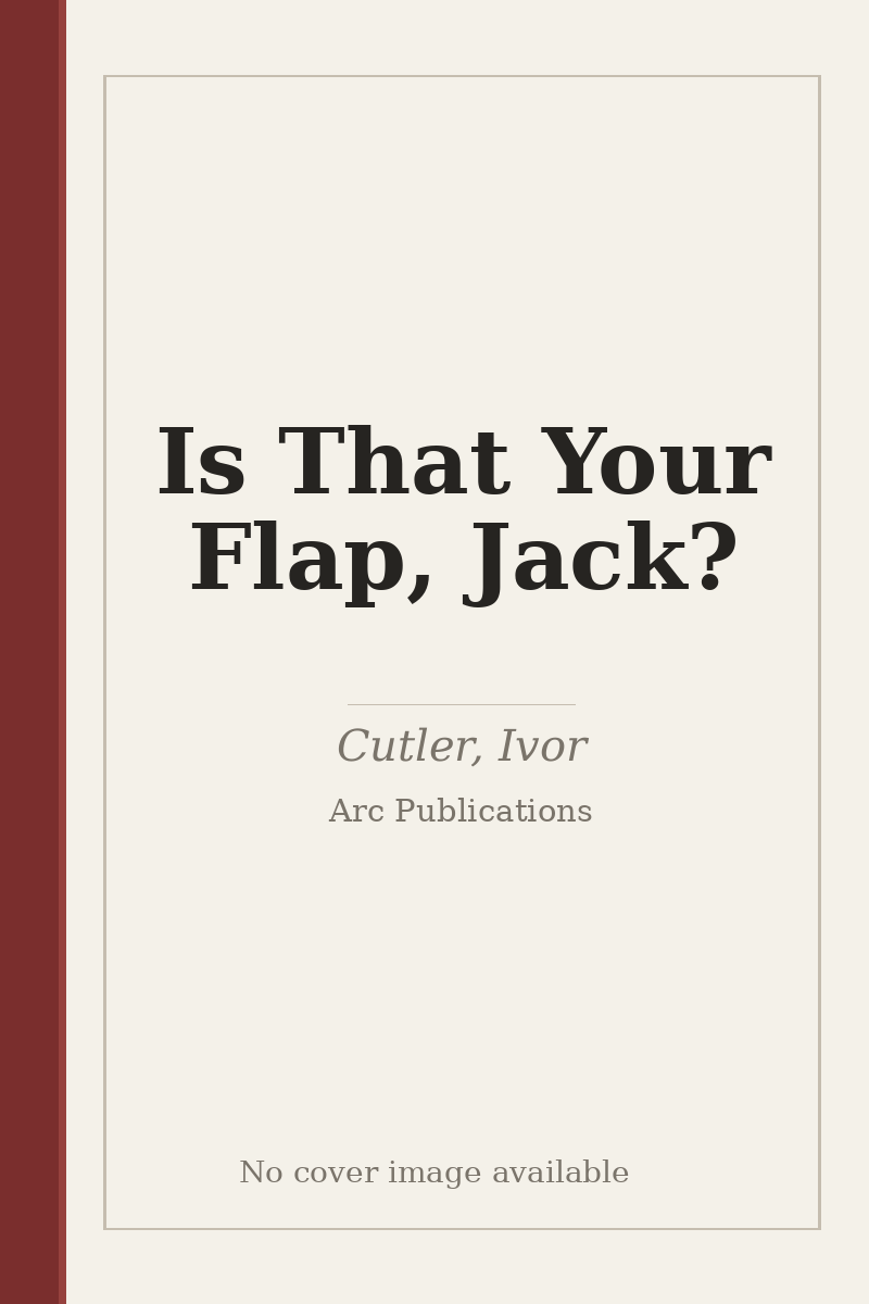 Is That Your Flap, Jack? - no cover image available