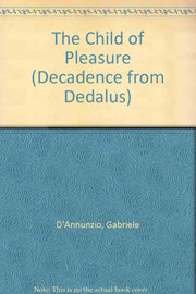 The Child of Pleasure (Decadence from Dedalus)