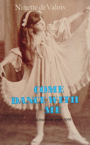 Come Dance With Me: a memoir 1898-1956