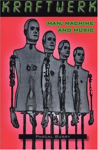 "Kraftwerk": Man, Machine and Music