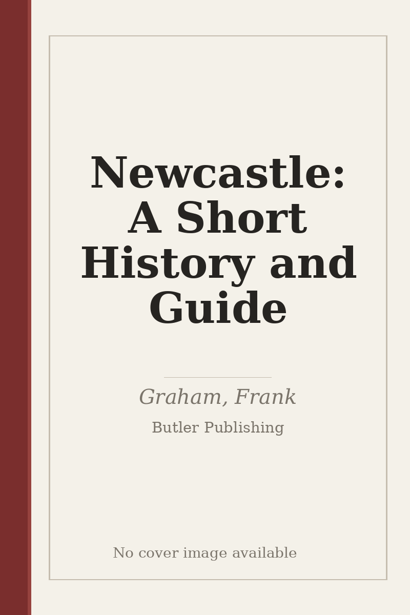 Newcastle: A Short History and Guide - no cover image available