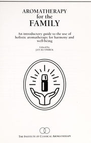 Aromatherapy for the Family: An Introductory Guide to the Use of Holistic Aromatherapy for Harmony and Well-being