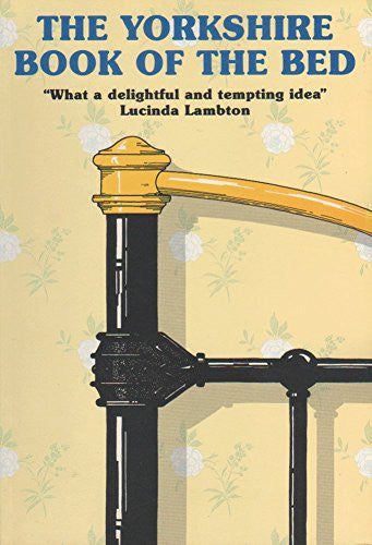 The Yorkshire Book of the Bed