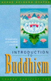 Introduction to Buddhism: An Explanation of the Buddhist Way of Life