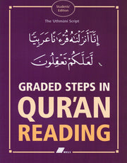 Graded Steps In Qur'an Reading: The Uthmani Script