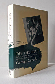 Off the Road: Twenty Years with Cassady, Kerouac and Ginsberg