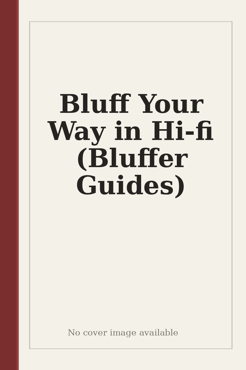 Bluff Your Way in Hi-fi (Bluffer Guides) - no cover image available