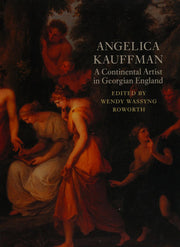 Angelica Kauffman: A Continental Artist in Georgian England