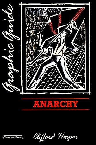 Anarchy: A Graphic Guide (Graphic guides)