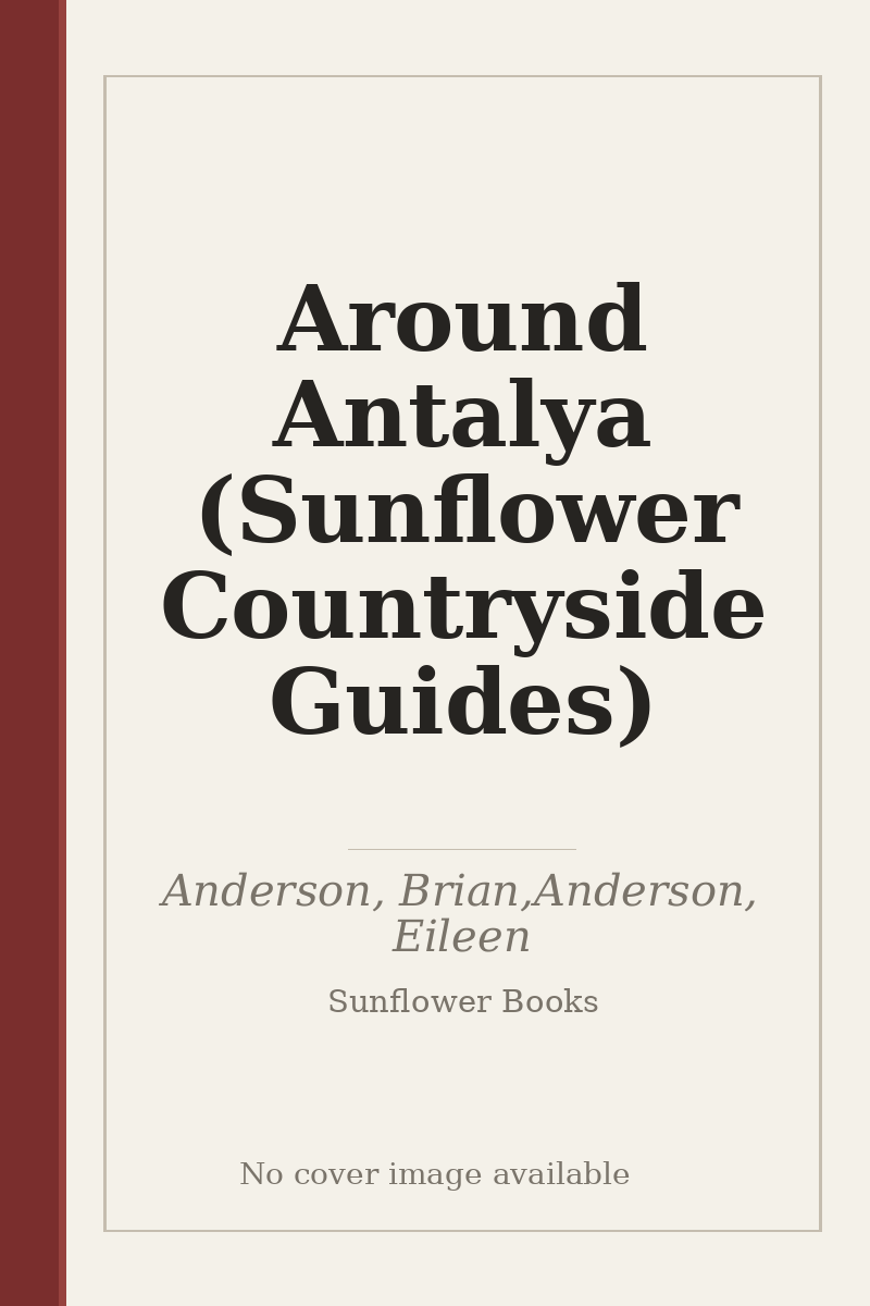 Around Antalya (Sunflower Countryside Guides) - no cover image available