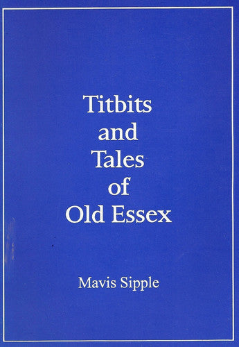 Titbits and Tales of Old Essex