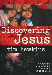Discovering Jesus: Growing Young Disciples (Growing young disciples series)