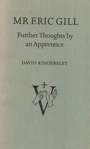 Eric Gill: Further Thoughts by an Apprentice