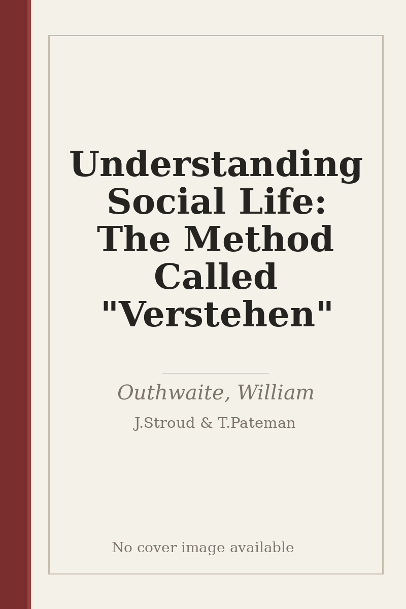 Understanding Social Life: The Method Called "Verstehen" - no cover image available