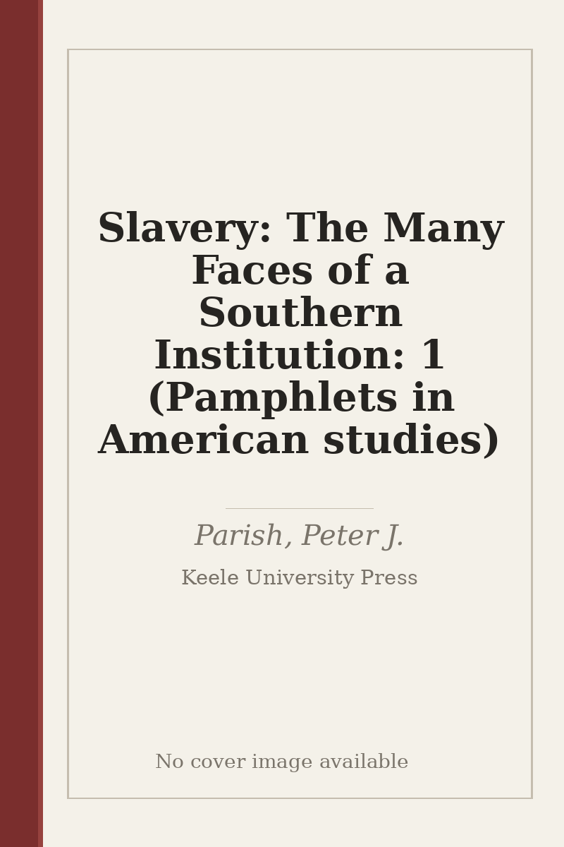 Slavery: The Many Faces of a Southern Institution: 1 (Pamphlets in American studies) - no cover image available