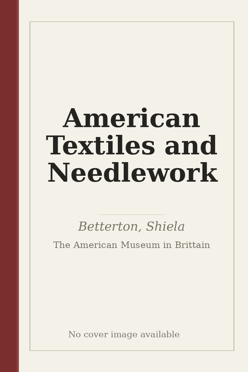 American Textiles and Needlework - no cover image available