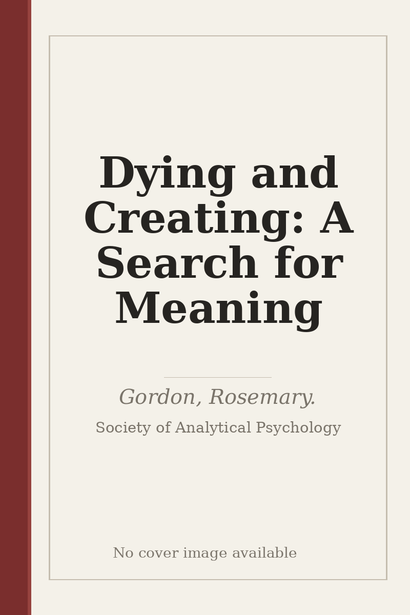 Dying and Creating: A Search for Meaning - no cover image available