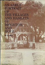 Early Portrait of the Villages and Hamlets of Brighton and Hove