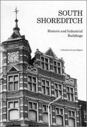 South Shoreditch: Historic and Industrial Buildings