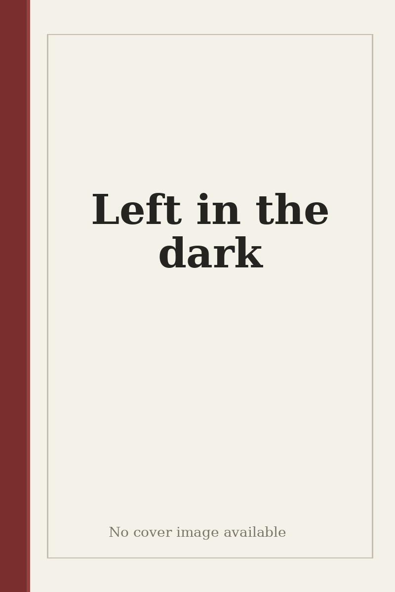 Left in the dark - no cover image available