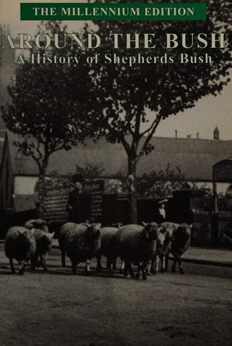 Around the Bush: History of Shepherd's Bush